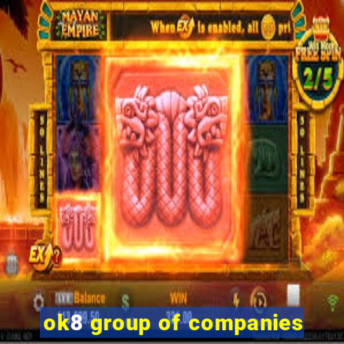 ok8 group of companies